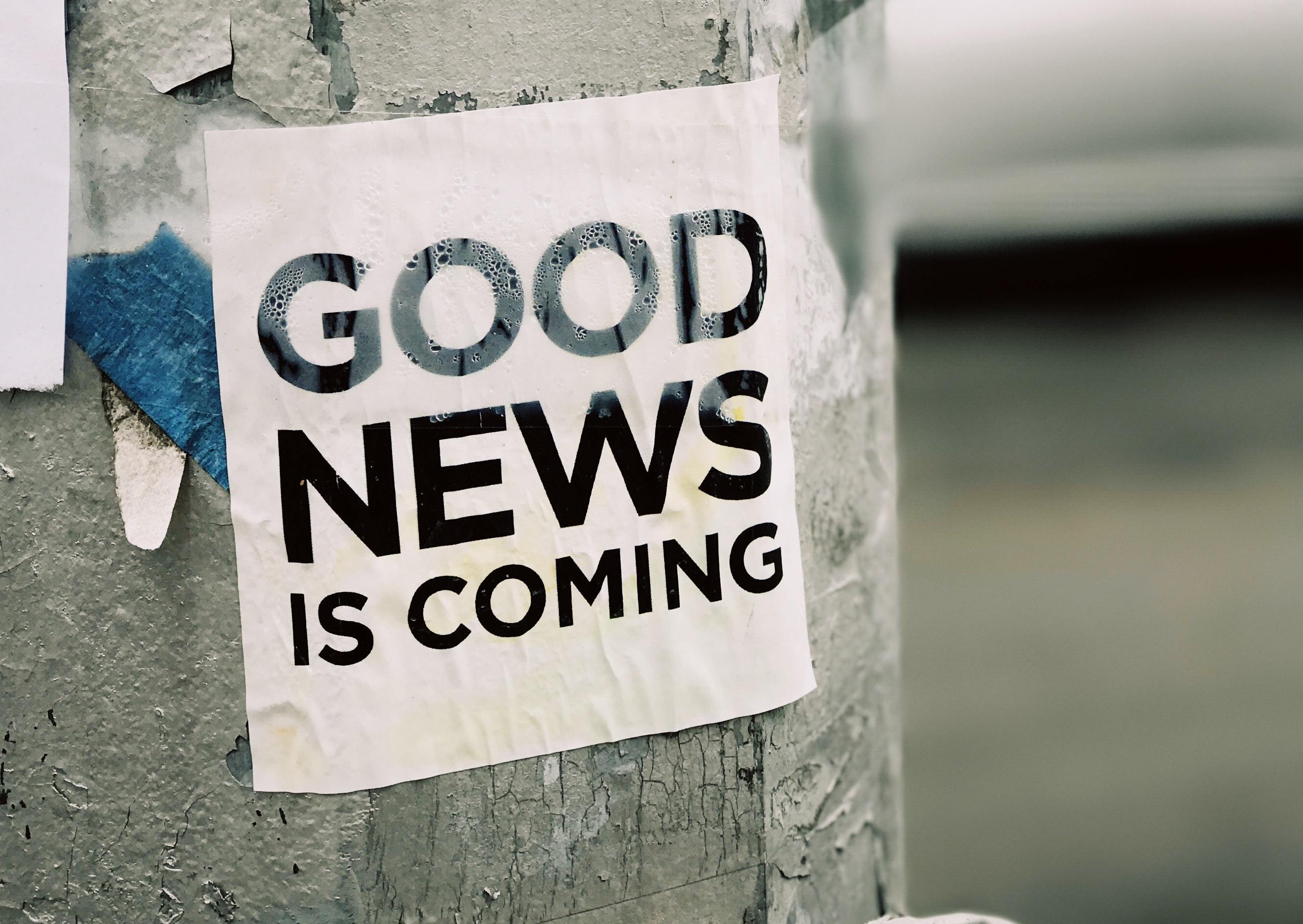 If you have good news, share it.
