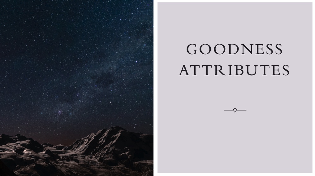 Word of the Week: Goodness Attributes (pt. 1)